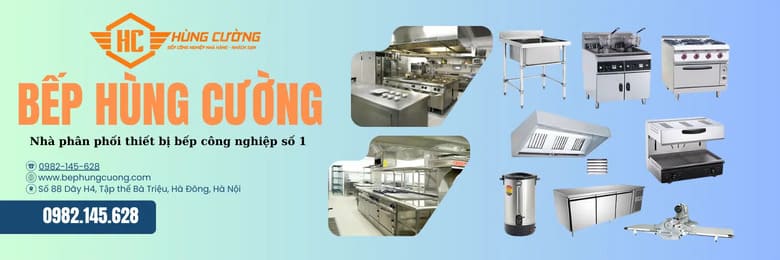 Bếp Hùng Cường – Chuyên cung cấp thiết bị bếp công nghiệp và máy rửa bát uy tín toàn quốc